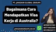 Cara Dapat Visa Kerja Di Australia